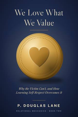 We Love What We Value by P. Douglas Lane, book cover